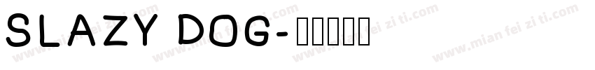 Slazy Dog字体转换